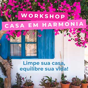 Workshop Casa em Harmonia